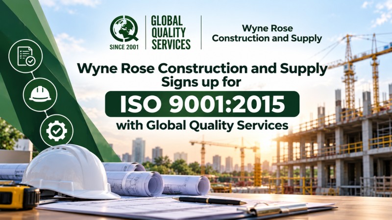 Wyne Rose Construction and Supply Signs up for ISO 9001:2015 with Global Quality Services